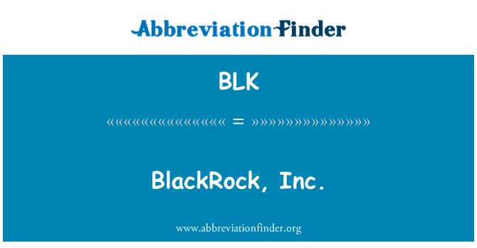 BLK: BlackRock, inc.