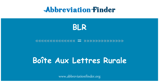 BLR: Boîte Aux Lettres Rurale