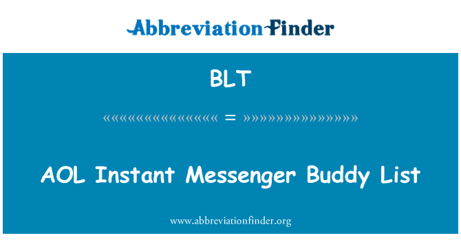 BLT: قائمة الأصدقاء رسول الفورية أمريكا أون لاين