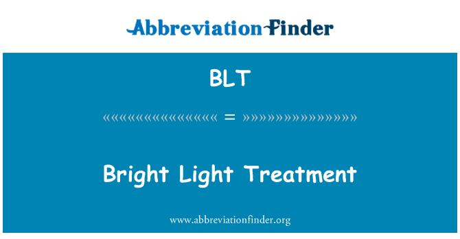 BLT: Tratament lumina strălucitoare