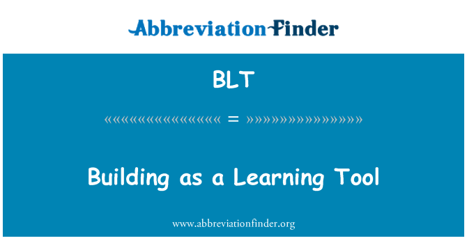 BLT: สร้างเป็นเครื่องมือเรียนรู้