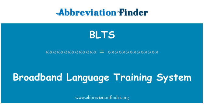 BLTS: Broadband Language Training System