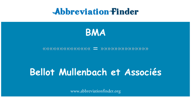 BMA: Bellot Mullenbach et Associés