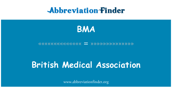 BMA: British Medical Association