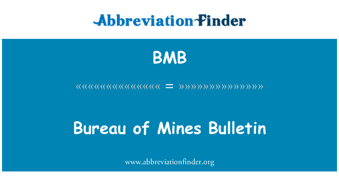 BMB: Bureau of Mines Bulletin