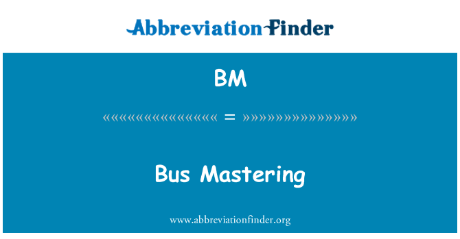 BM: Bussmastering