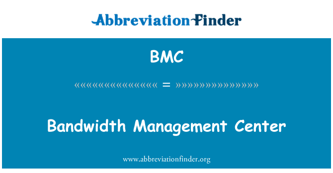 BMC: Bandwidth Management Center