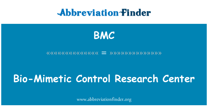 BMC: Bio-mimetischen Control Research Center