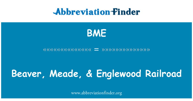 BME: Bóbr, Meade & Englewood kolejowe