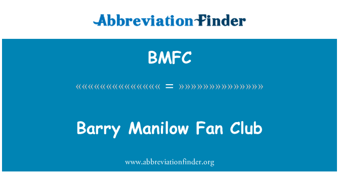 BMFC: Barry Manilow Fan Club