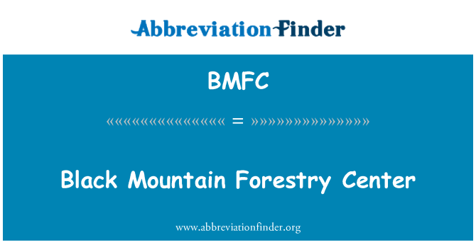 BMFC: Black Mountain bosbouw Center