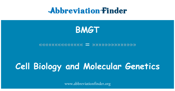 BMGT: Клеточной биологии и молекулярной генетики