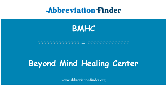 BMHC: Be proto gydymo centras
