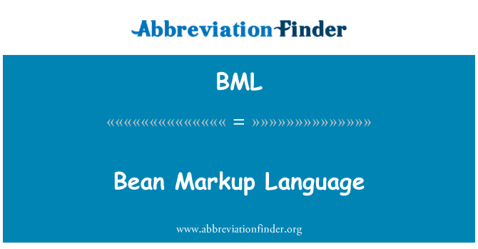 BML: Bean Markup Language