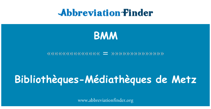BMM: Bibliothèques-Médiathèques de Metz