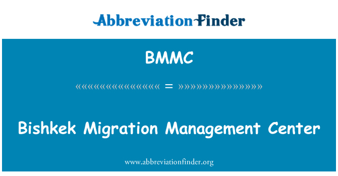 BMMC: Iċ-ċentru ta ' Ġestjoni tal-migrazzjoni tal-Bishkek
