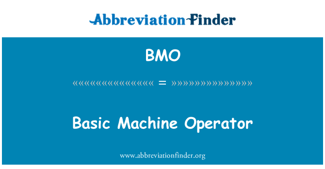 BMO: Opérateur de Machine de base