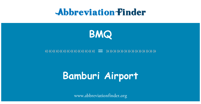 BMQ: Bamburi Airport