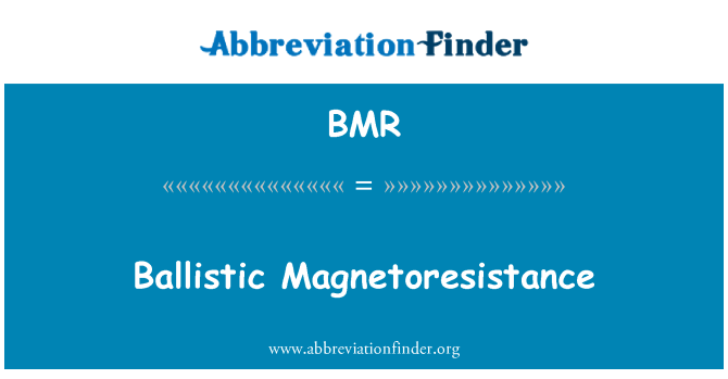 BMR: Balistiques Magnetoresistance