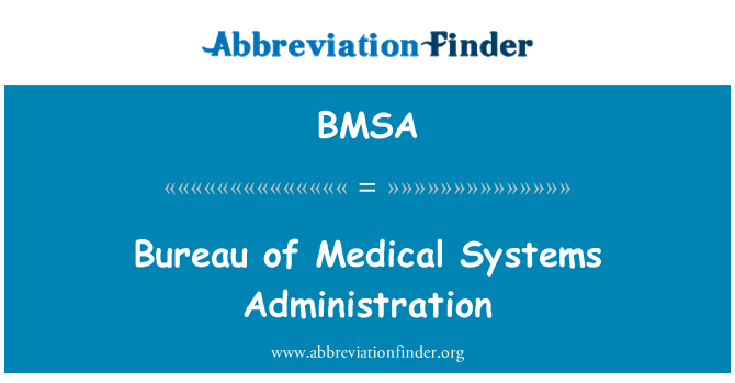 BMSA: Bureau of Medical Systemadministration