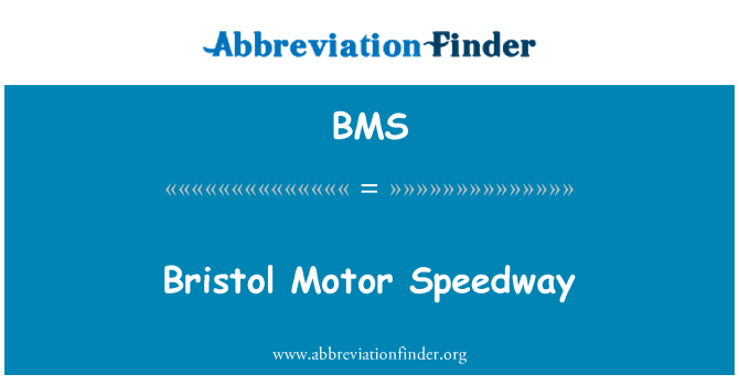 BMS: Bristol Motor Speedway