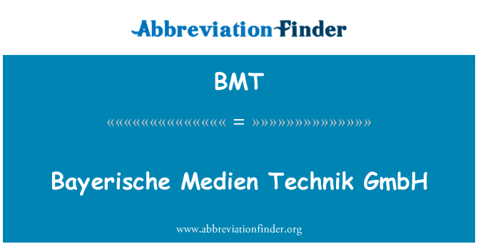 BMT: Bayerische Medien Technik GmbH