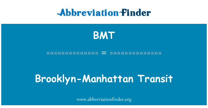 BMT: Brooklyn-Manhattan transitu