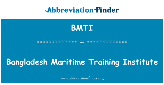 BMTI: Bangladesh Maritime Training Institute