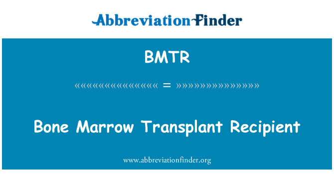 BMTR: Knochenmark-Transplantation Empfänger