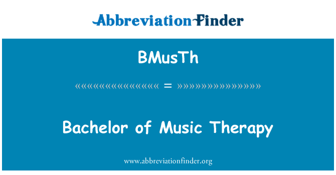 BMusTh: Bachelor of Music Therapy