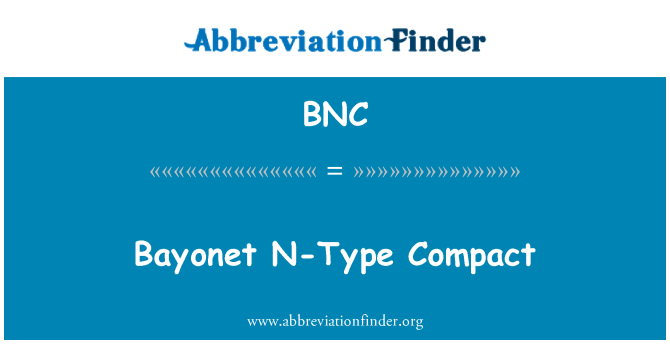 BNC: Bayonet tipe-N kompak
