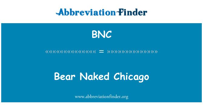 BNC: Medvěd nahý Chicago