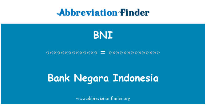 BNI: Bank Negara Endonezi