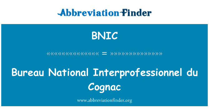 BNIC: Cục Quốc gia Interprofessionnel du Cognac
