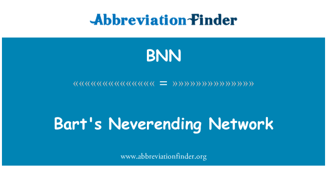 BNN: רשת שאינו נגמר של בארט