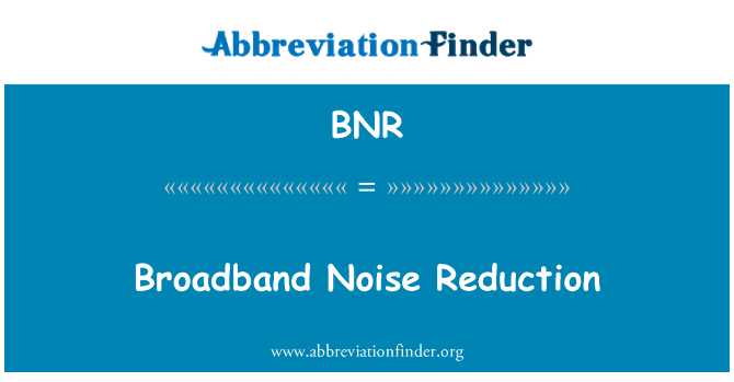 BNR: ลดสัญญาณรบกวนที่ความเร็วสูง