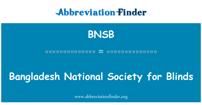 BNSB: बांग्लादेश अंधा कर रही है के लिए राष्ट्रीय सोसाइटी