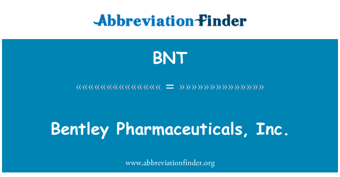 BNT: Бентли Pharmaceuticals, Inc.