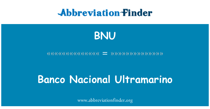 BNU: Banco Nacional Ultramarino