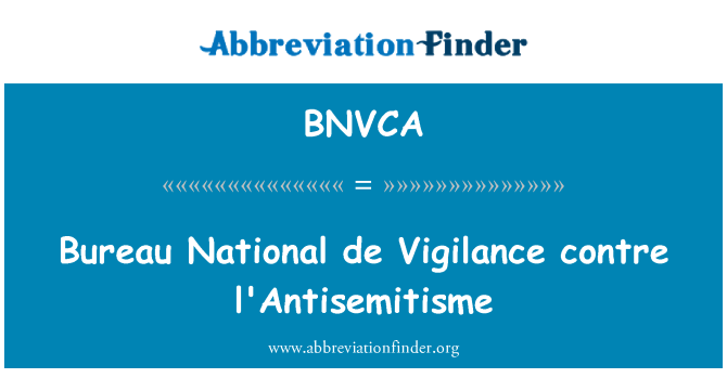 BNVCA: Bureau National de Vigilance Contre l'Antisemitisme