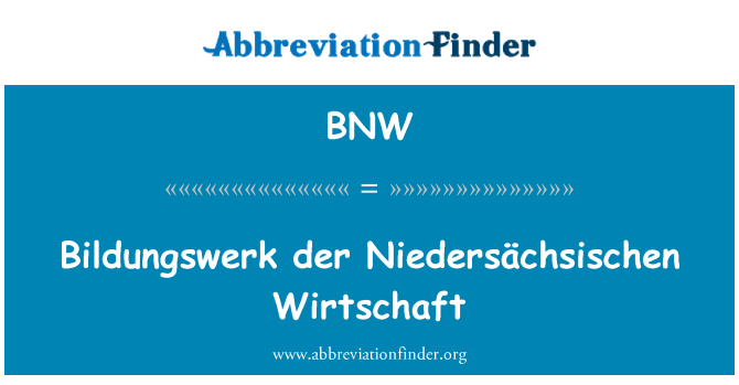 BNW: Bildungswerk der Niedersächsischen Wirtschaft
