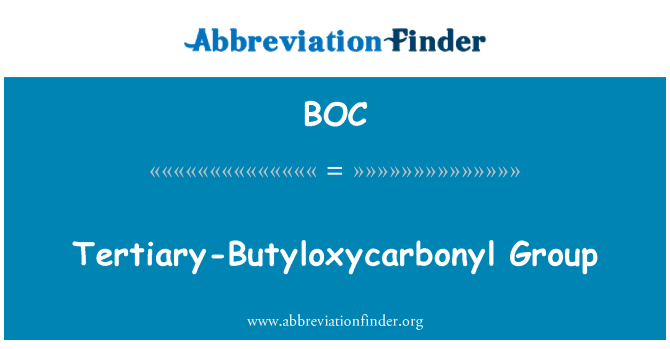 BOC: Tert-Butyloxycarbonyl gruppe