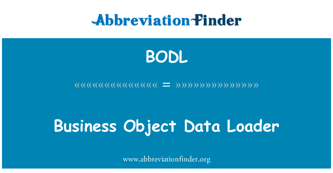 BODL: Business Object Data Loader