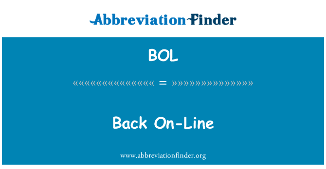 BOL: Back On-Line