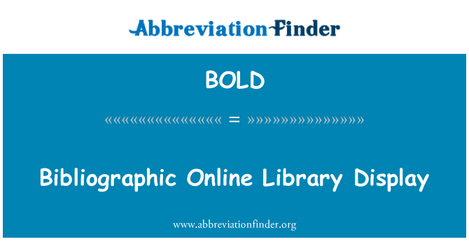 BOLD: Bibliographic Online Library Display