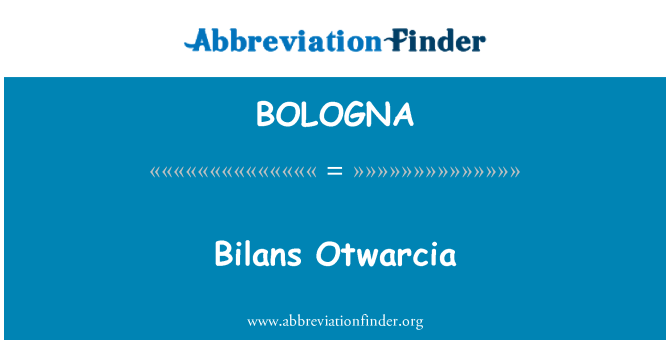 BOLOGNA: Bilans Otwarcia