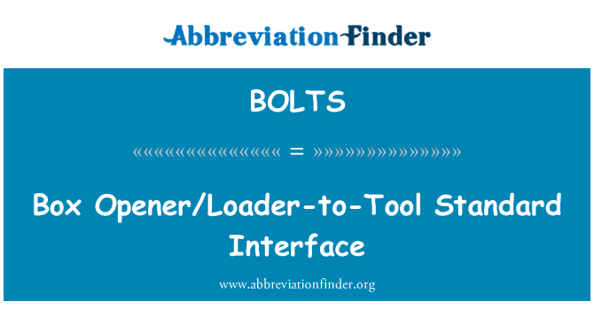 BOLTS: Antara muka Standard Opener/Loader--alat Peti