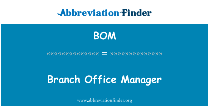 BOM: Branch Office Manager