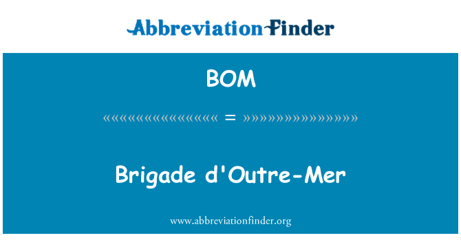 BOM: Brigade d'Outre-Mer