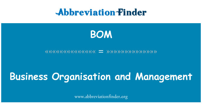 BOM: Business Organisation and Management